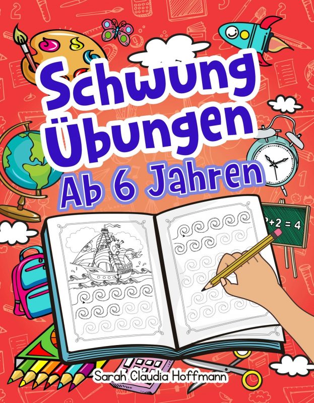 Schwungübungen Ab 6 Jahren. Sarah Claudia Hoffmann.