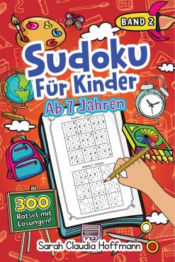 Band 2. Sudoku Für Kinder Ab 7 Jahren. Mit 